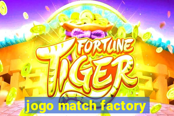 jogo match factory